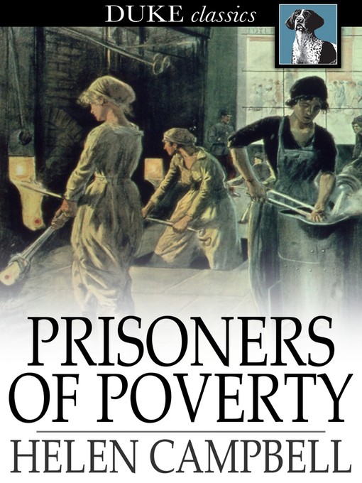 Title details for Prisoners of Poverty by Helen Campbell - Available